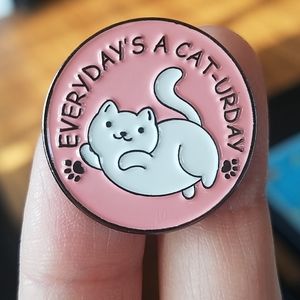 *2 for $13* Everyday's A CAT-urday Kitty Cat Pin